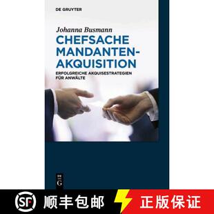 【3-4周达】精装 Chefsache Mandantenakquisition: Erfolgreiche Akquisestrategien fur Anwalte [9783110293623]