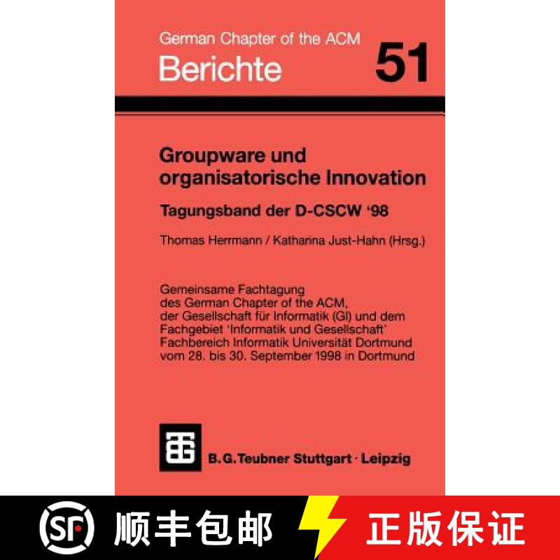 【3-4周达】Groupware Und Organisatorische Innovation: Tagungsband Der Deutschen Fachtagung Zu Compute... [9783519026921]