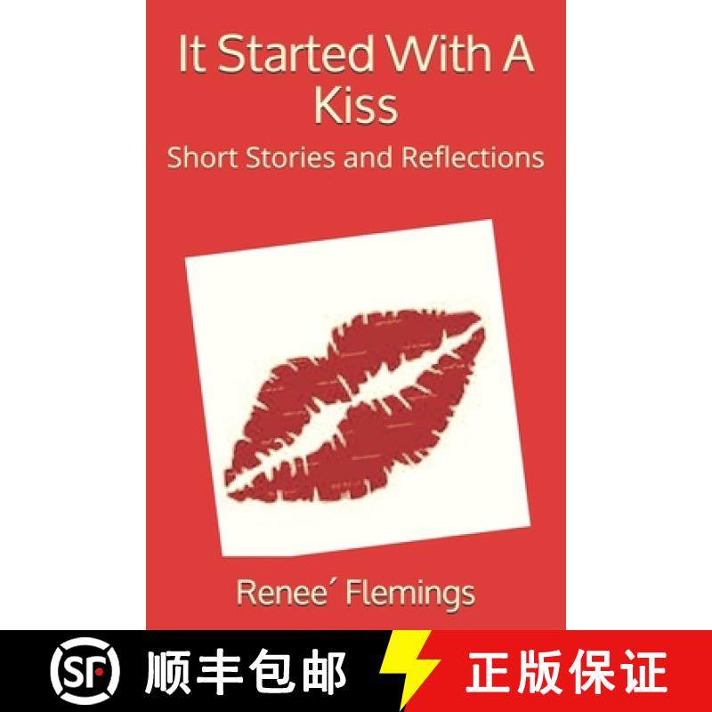预订 It Started With A Kiss: Short Stories and Reflections [9780578653563]