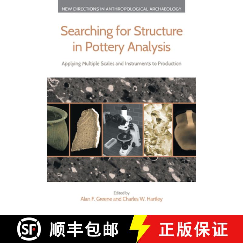【2-3周达】Searching for Structure in Pottery Analysis: Applying Multiple Scales and Instruments to P... [9781781790533]