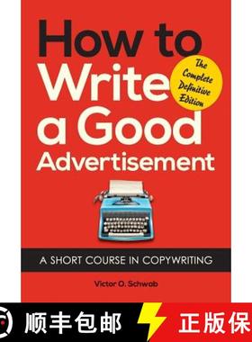 【3-4周达】How to Write a Good Advertisement: A Short Course in Copywriting [9781626549623]