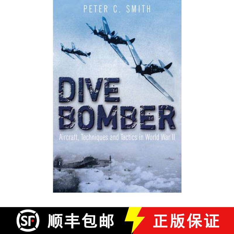 【3-4周达】Dive Bomber: Aircraft, Technology and Tactics in World War II [9781932033748]