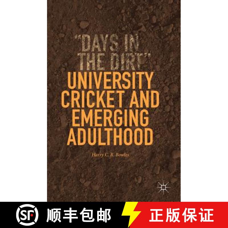 【3-4周达】University Cricket and Emerging Adulthood : Days in the Dirt [9783319762814]