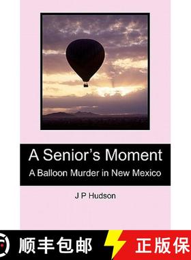 预订 A Senior's Moment: A Balloon Murder in New Mexico [9781439233559]