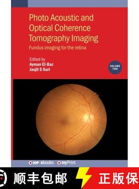 预订 Photo Acoustic and Optical Coherence Tomography Imaging, Volume 2: Fundus imaging for the retina [9780750320559]