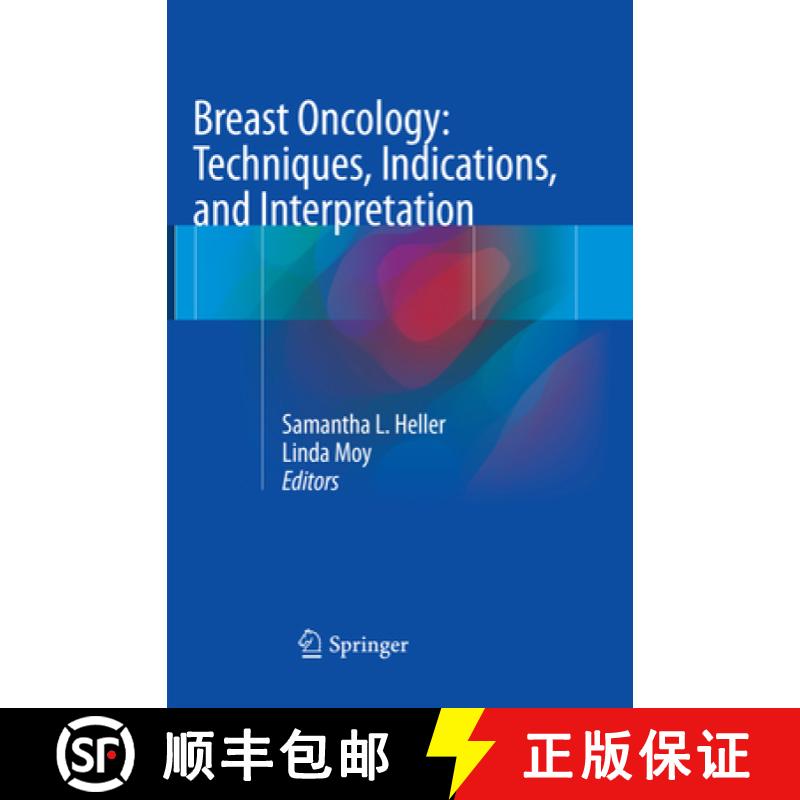 【3-4周达】Breast Oncology: Techniques, Indications, and Interpretation [9783319826097]