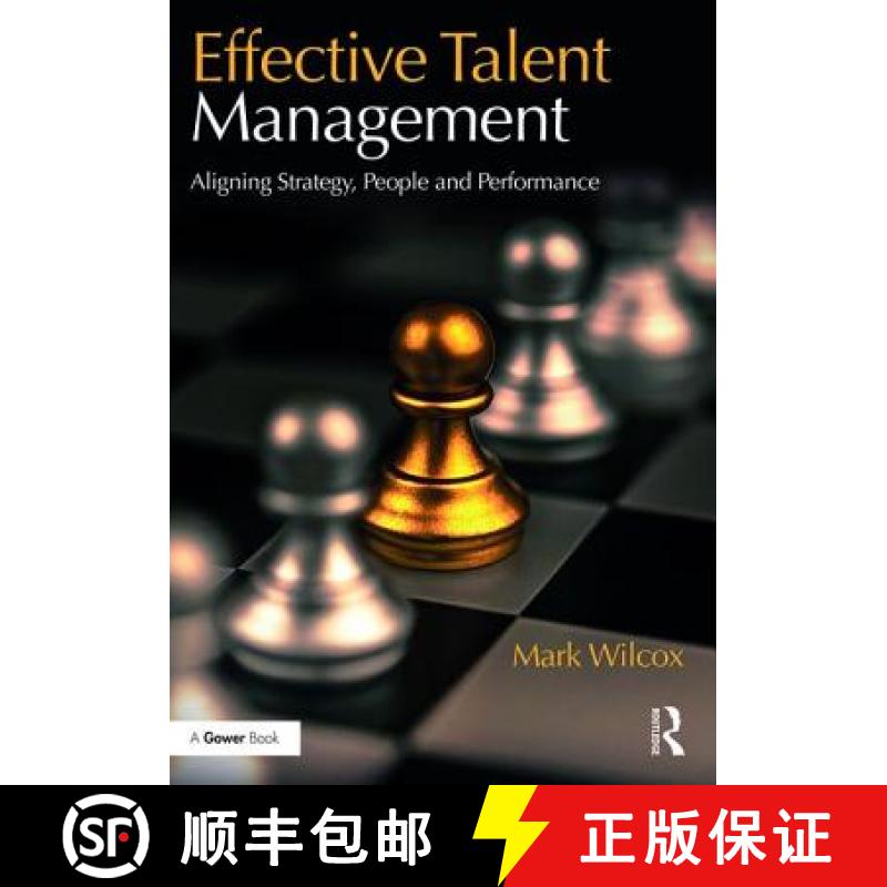 【3-4周达】Effective Talent Management: Aligning Strategy, People and Performance [9781472464316]