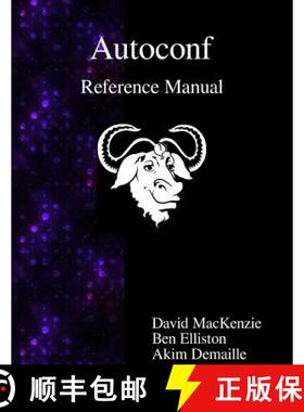 【3-4周达】Autoconf Reference Manual: Creating Automatic Configuration Scripts [9789888381432]