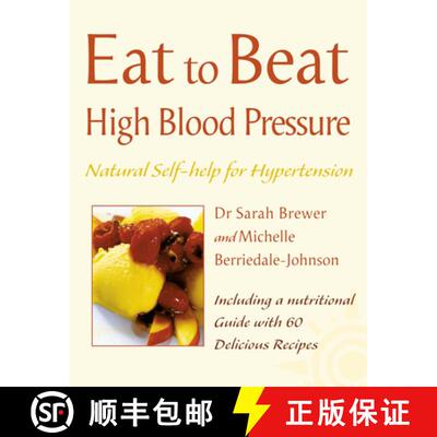【3-4周达】High Blood Pressure: Natural Self-Help for Hypertension, Including 60 Recipes (Eat to Beat) [9780007141357]