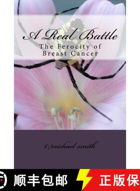 【3-4周达】A Real Battle: The Ferocity of Breast Cancer [9780997824827]