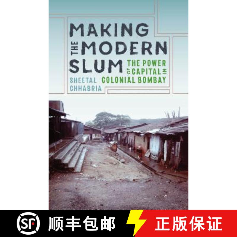 【3-4周达】Making the Modern Slum: The Power of Capital in Colonial Bombay [9780295746272]