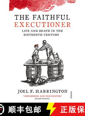 【3-4周达】The Faithful Executioner : Life and Death in the Sixteenth Century [9780099572664]