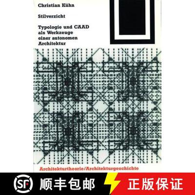【3-4周达】Stilverzicht: Typologie Und Caad ALS Werkzeuge Einer Autonomen Architektur [9783764363918]