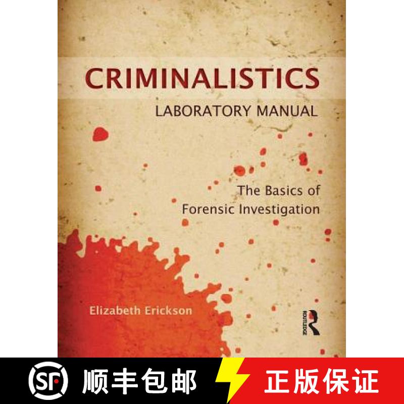 【3-4周达】Criminalistics Laboratory Manual: The Basics of Forensic Investigation [9781455731404]