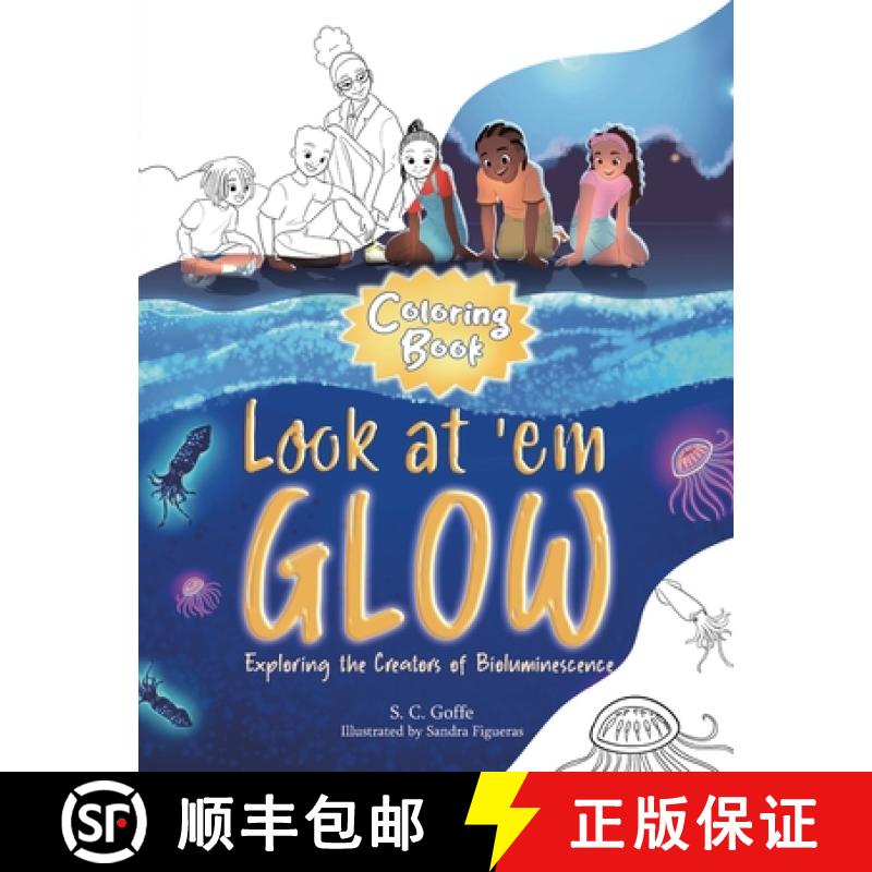 【3-4周达】Look at 'em Glow: Exploring the Creators of Bioluminescence Coloring Book [9781963874303]