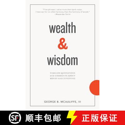 【3-4周达】Wealth & Wisdom: Timeless Quotations and Comments About Money and Investing [9780991527403]