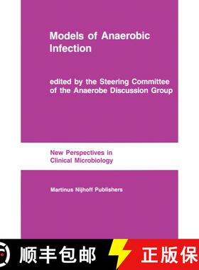 【3-4周达】Models of Anaerobic Infection: Proceedings of the third Anaerobe Discussion Group Symposiu... [9789400960565]