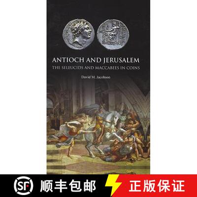 【3-4周达】精装 Antioch and Jerusalem: The Seleucids and Maccabees in Coins [9781907427541]