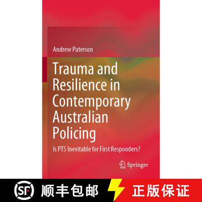 【3-4周达】Trauma and Resilience in Contemporary Australian Policing : Is PTS Inevitable for First Re... [9789811644184]
