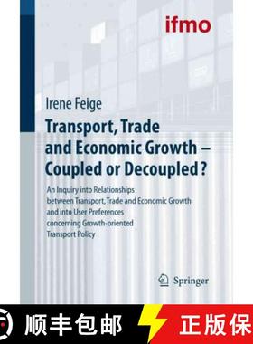 【3-4周达】Transport, Trade and Economic Growth - Coupled or Decoupled?: An Inquiry into Relationship... [9783642087912]