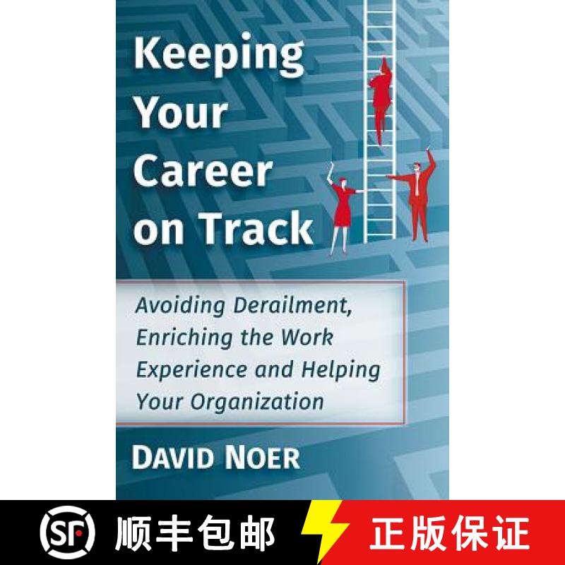 【2-3周达】Keeping Your Career on Track : Avoiding Derailment, Enriching the Work Experience and Help... [9781476664484]