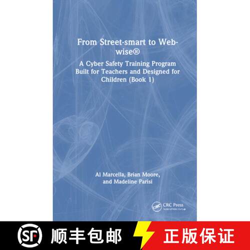 【3-4周达】精装 From Street-smart to Web-wise(R): A Cyber Safety Training Program Built for Teachers ... [9781032731735]