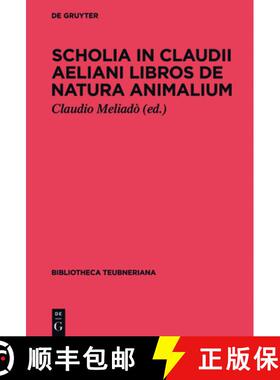 预订 Scholia in Claudii Aeliani libros de natura animalium [9783110401318]