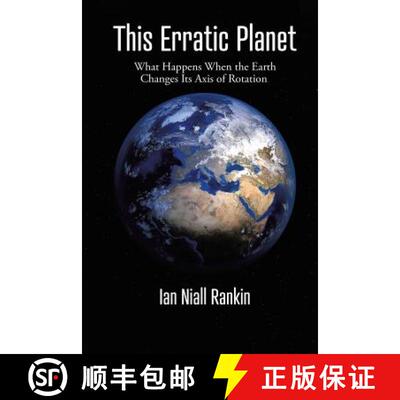 【3-4周达】This Erratic Planet: What Happens When the Earth Changes Its Axis of Rotation (New Edition) [9781645502821]