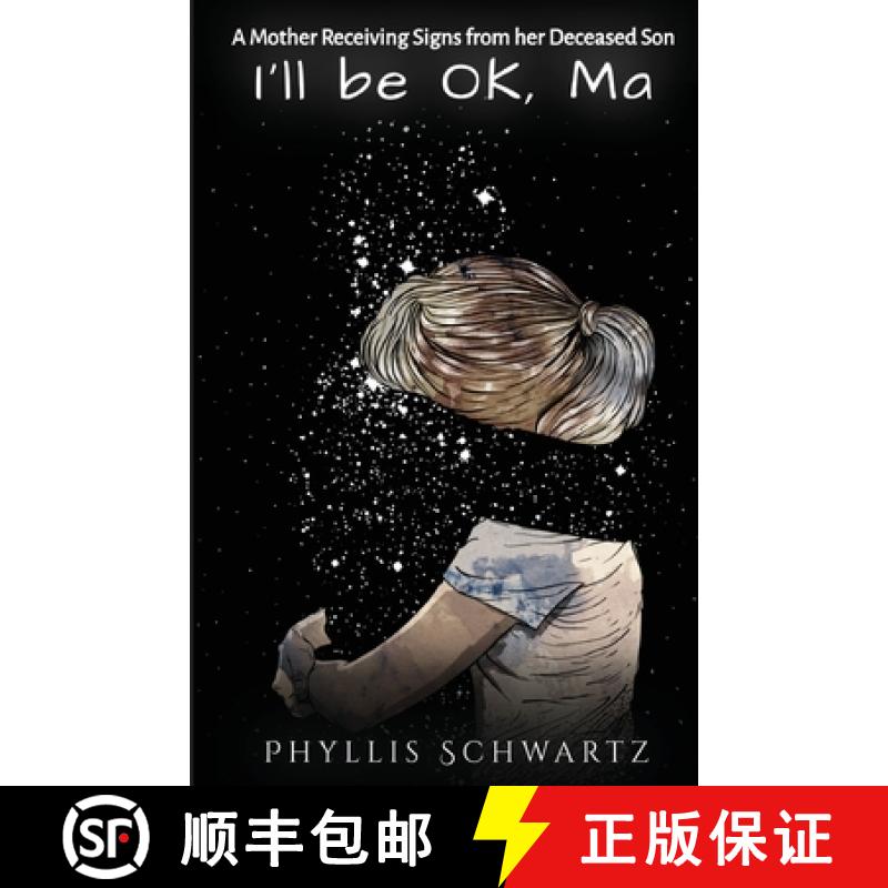 【2-3周达】I'll be OK, Ma:  A Mother Receiving Signs from her Deceased Son [9781952976551]