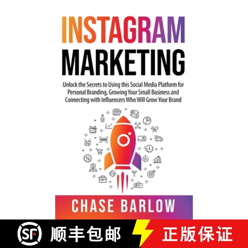 【3-4周达】Instagram Marketing: Unlock the Secrets to Using this Social Media Platform for Personal B... [9781952559341]