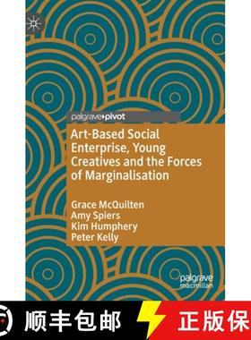【3-4周达】Art-Based Social Enterprise, Young Creatives and the Forces of Marginalisation [9783031109249]