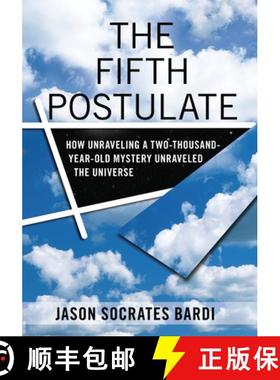 【3-4周达】The Fifth Postulate: How Unraveling a Two-Thousand-Year-Old Mystery Unraveled the Universe [9780470149096]