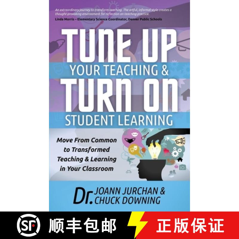 【3-4周达】Tune Up Your Teaching and Turn on Student Learning : Move from Common to Transformed Teach... [9781630471446]