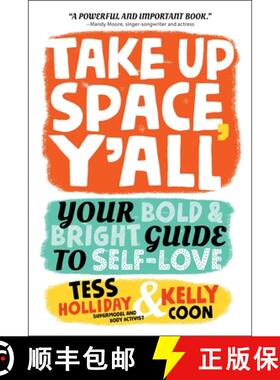 【3-4周达】Take Up Space, Y'all : Your Bold & Bright Guide to Self-Love [9780762489152]