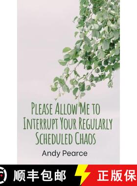 【3-4周达】Please Allow Me to Interrupt Your Regularly Scheduled Chaos [9789357612739]