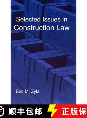 【3-4周达】Selected Issues in Construction Law [9781934086032]