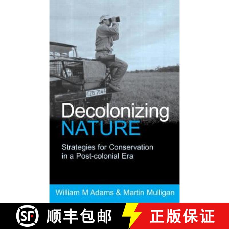 【3-4周达】Decolonizing Nature: Strategies for Conservation in a Post-colonial Era [9781853837494]