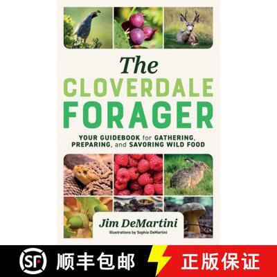 【3-4周达】The Cloverdale Forager: Your Guidebook for Gathering, Preparing, and Savoring Wild Food [9798218090807]