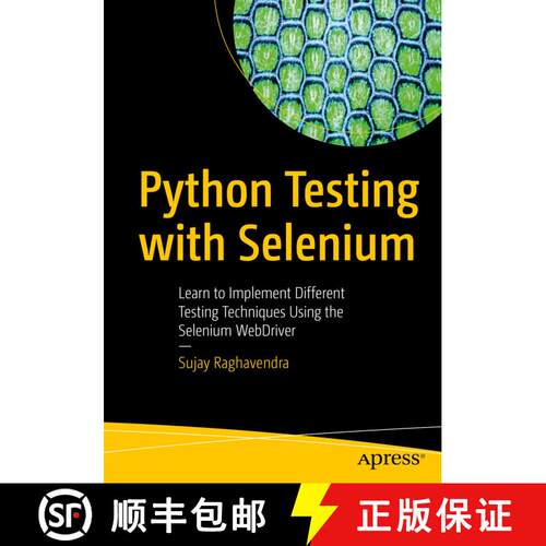 【3-4周达】Python Testing with Selenium : Learn to Implement Different Testing Techniques Using the S... [9781484262481]