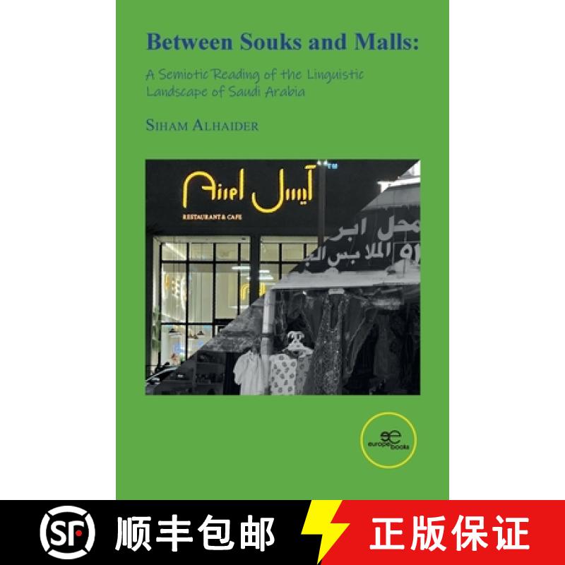 【2-3周达】Between Souks and Malls: A Semiotic Reading of the Linguistic Landscape of Saudi Arabia [9791220152471]