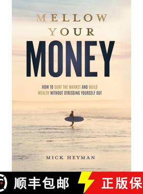 【3-4周达】Mellow Your Money: How to Surf the Market and Build Wealth Without Stressing Yourself Out [9798987456125]