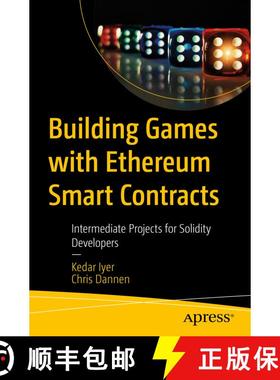 【3-4周达】Building Games with Ethereum Smart Contracts : Intermediate Projects for Solidity Develope... [9781484234914]