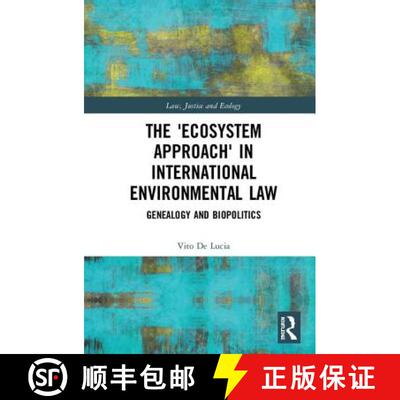 【3-4周达】精装 The 'Ecosystem Approach' in International Environmental Law : Genealogy and Biopolitics [9781138557260]