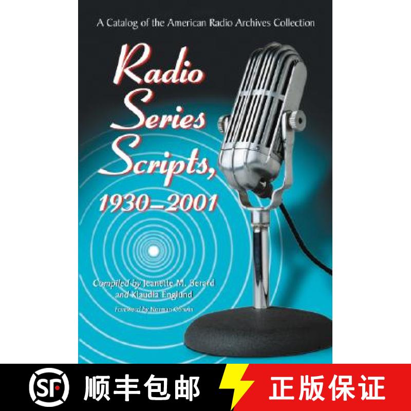 【3-4周达】Radio Series Scripts, 1930-2001 : A Catalog of the American Radio Archives Collection [9780786424696]