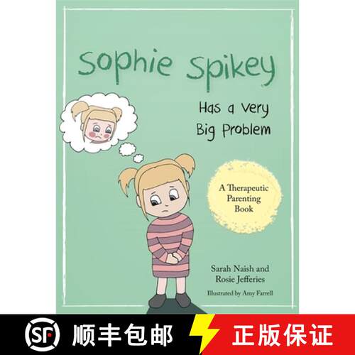 【3-4周达】Sophie Spikey Has a Very Big Problem: A Story about Refusing Help and Needing to Be in Con... [9781785921414]