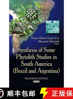 【3-4周达】Synthesis of Some Phytolith Studies in South America (Brazil and Argentina) EDITOR TO SEE ... [9781633219526]