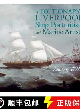 【3-4周达】A Dictionary of Liverpool Ship Portraitists and Marine Artists [9781802078275]