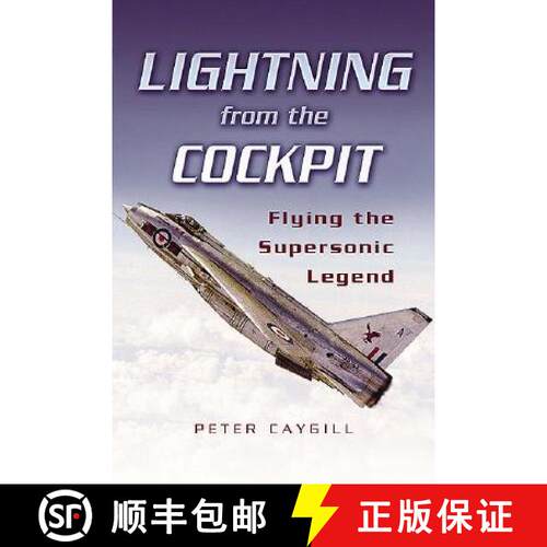 【3-4周达】Lightning from the Cockpit: Flying the Supersonic Legend: Flying the Supersonic Legend [9781844153558]
