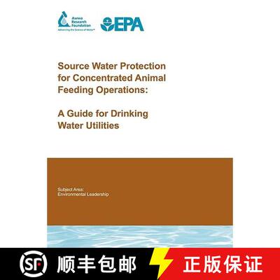 【3-4周达】Source Water Protection for Concentrated Animal Feeding Operations: A Guide for Drinking W... [9781843391548]