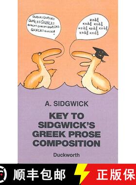 预订 Key to Sidgwick's Greek Prose Composition [9780715616963]